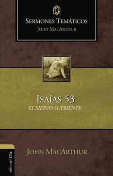 portada Sermones Temáticos Sobre Isaías 53: El Siervo Sufriente (in Spanish)