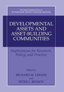 portada Developmental Assets and Asset-Building Communities: Implications for Research, Policy, and Practice (en Inglés)