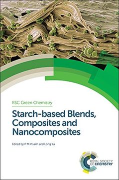 portada Starch-Based Blends, Composites and Nanocomposites (Green Chemistry Series) (en Inglés)