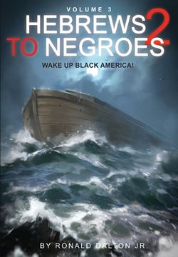 portada Hebrews to Negroes 2 Volume 3: Wake up Black America (in English)