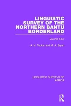 portada Linguistic Survey of the Northern Bantu Borderland: Volume Four (Linguistic Surveys of Africa) (en Inglés)