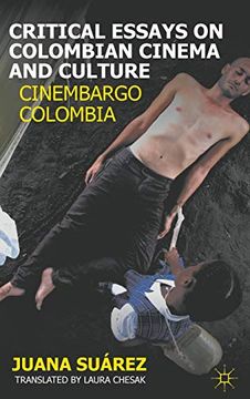 portada Critical Essays on Colombian Cinema and Culture (in English)