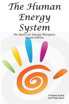 portada The Human Energy System: The Basics for Energy Therapists - Second Edition (in English)