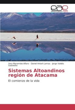 portada Sistemas Altoandinos región de Atacama: El comienzo de la vida (Spanish Edition)