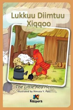portada Lukkuu Diimtuu Xiqqoo - The little Red Hen - Afaan Oromo Children's Book (in Oromo)