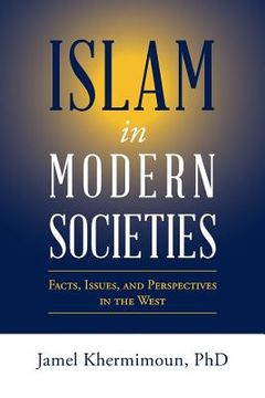 portada Islam in Modern Societies: Facts, Issues, and Perspectives in the West (en Inglés)