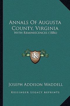 portada annals of augusta county, virginia: with reminiscences (1886) (en Inglés)