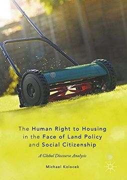 portada The Human Right to Housing in the Face of Land Policy and Social Citizenship: A Global Discourse Analysis