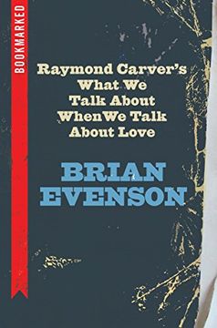 portada Raymond Carver's What we Talk About When we Talk About Love: Bookmarked (en Inglés)