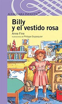 Libro Billy Y El Vestido Rosa, Anne Fine, ISBN 9786070119187. Comprar en  Buscalibre