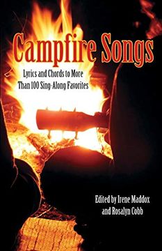portada Campfire Songs: Lyrics and Chords to More Than 100 Sing-Along Favorites (Campfire Books) (in English)