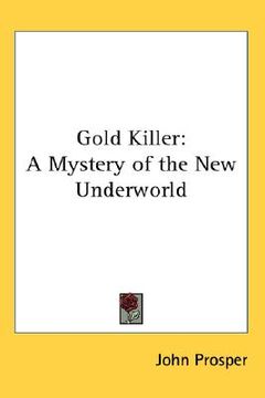 portada gold killer: a mystery of the new underworld (en Inglés)