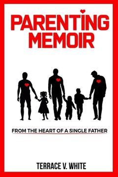 portada Parenting Memoir: From the Heart of a Single Father (in English)