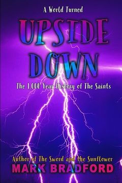 portada Upside Down: The 1,000 Year History of the Saints. (en Inglés)
