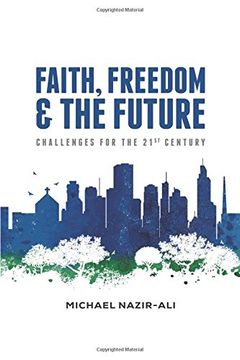 portada Faith, Freedom, and the Future: Challenges for the 21St Century (en Inglés)