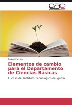 portada Elementos de cambio para el Departamento de Ciencias Básicas: El caso del Instituto Tecnológico de Iguala (Spanish Edition)