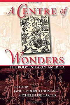 portada A Centre of Wonders: The Body in Early America (en Inglés)