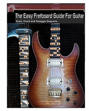 portada the easy fretboard guide for guitar (en Inglés)
