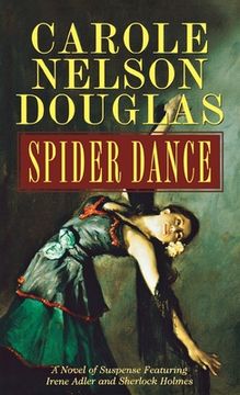 portada Spider Dance: A Novel of Suspense Featuring Irene Adler and Sherlock Holmes (Irene Adler, 8) (in English)