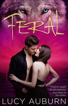 portada Feral: A Suspenseful Paranormal Shifter Romance Novel (en Inglés)