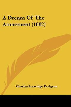 portada a dream of the atonement (1882) (in English)