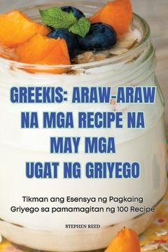 portada Greekis: Araw-Araw Na MGA Recipe Na May MGA Ugat Ng Griyego