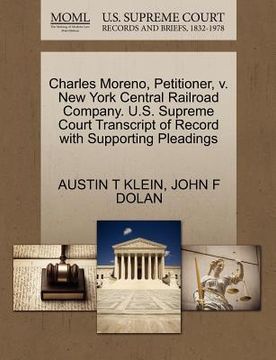 portada charles moreno, petitioner, v. new york central railroad company. u.s. supreme court transcript of record with supporting pleadings
