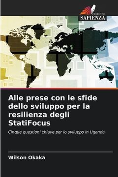 portada Alle prese con le sfide dello sviluppo per la resilienza degli StatiFocus (en Italiano)