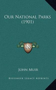 portada our national parks (1901) (en Inglés)
