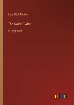 portada The Swiss Twins: in large print (in English)
