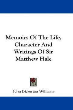 portada memoirs of the life, character and writings of sir matthew hale