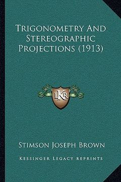 portada trigonometry and stereographic projections (1913) (in English)