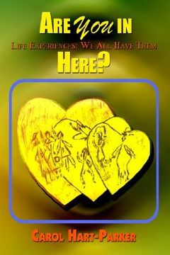 portada are you in here?: life experiences: we all have them (en Inglés)