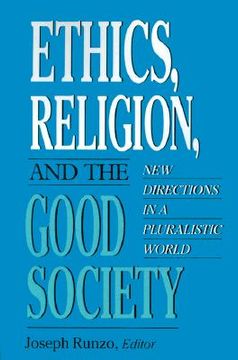 portada ethics, religion, and the good society: new directions in a pluralistic world (en Inglés)