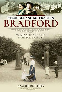 portada Struggle and Suffrage in Bradford: Women's Lives and the Fight for Equality (en Inglés)