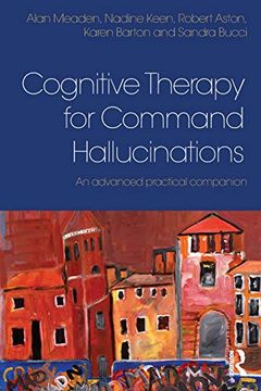 portada Cognitive Therapy for Command Hallucinations: An Advanced Practical Companion (en Inglés)