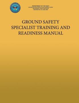 portada Ground Safety Specialist Training and Readiness Manual