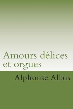 portada Amours delices et orgues (in French)