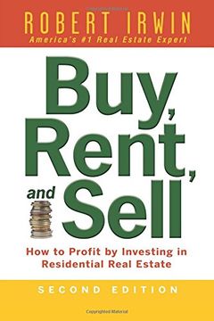 portada Buy, Rent, and Sell: How to Profit by Investing in Residential Real Estate (in English)