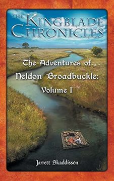 portada The Adventures of Neldon Broadbuckle: Volume i (The Kingblade Chronicles) (en Inglés)