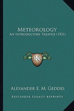 portada meteorology: an introductory treatise (1921) an introductory treatise (1921) (en Inglés)