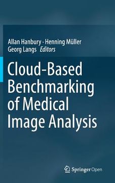 portada Cloud-Based Benchmarking of Medical Image Analysis (en Inglés)