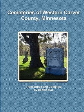 portada cemeteries of western carver county, minnesota (in English)