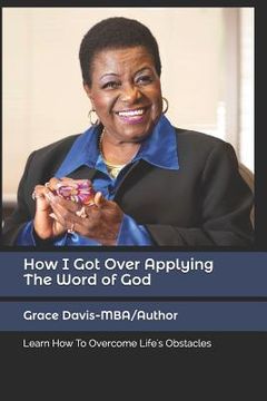 portada How I Got Over-Applying -The Word of God (en Inglés)