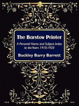 portada the barstow printer: a personal name and subject index to the years 1910-1920 (en Inglés)