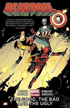 portada Deadpool Volume 3: The Good, the bad and the Ugly (Marvel Now) 