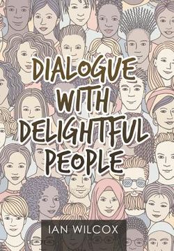 portada Dialogue with Delightful People (en Inglés)