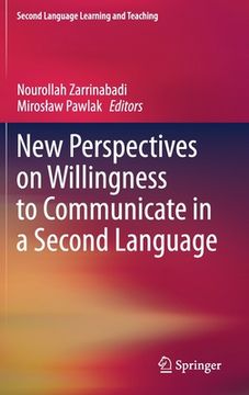 portada New Perspectives on Willingness to Communicate in a Second Language (Second Language Learning and Teaching) 