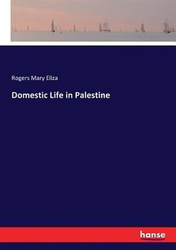 portada Domestic Life in Palestine 