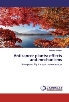 portada Anticancer plants: effects and mechanisms (en Inglés)